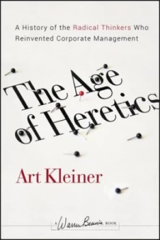 Image of The Age of Heretics by Art Kleiner Hardback