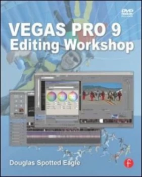 Image of Vegas Pro 9 Editing Workshop by Douglas Spotted Eagle Book