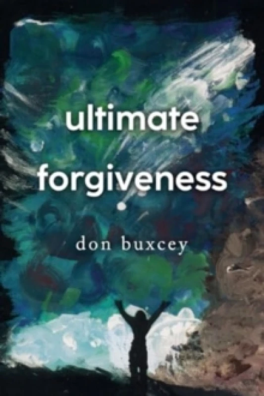 Image of Ultimate Forgiveness Paperback / softback