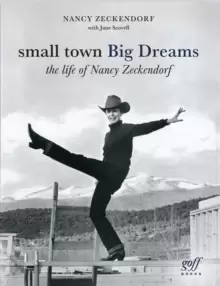 Image of Small Town Big Dreams : The Life of Nancy Zeckendorf