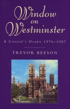 Image of Window on Westminster by Trevor Beeson Hardback
