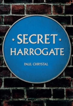Image of Secret Harrogate by Paul Chrystal Book