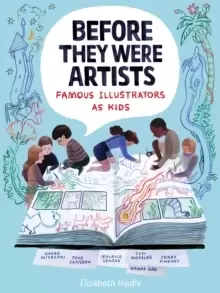 Image of Before They Were Artists: Famous Illustrators as Kids