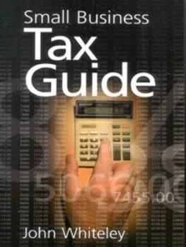 Image of Small Business Tax Guide by John Whiteley Book