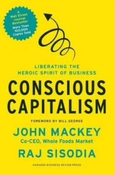 Image of Conscious Capitalism by John Mackey Hardback
