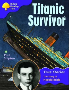 Image of Oxford Reading Tree Level 11 True Stories Titanic Survivor the Story of Harold Bride by Paul Shipton Paperback
