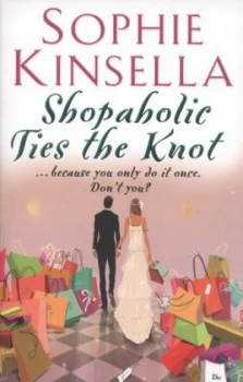 Image of Shopaholic Ties the Knot by Sophie Kinsella Paperback