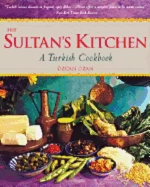 Image of sultans kitchen a turkish cookbook over 150 recipes