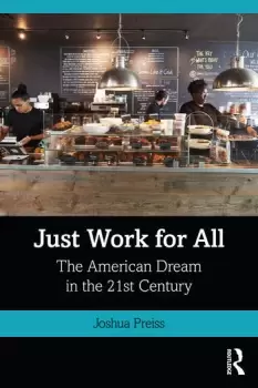 Image of Just Work for AllThe American Dream in the 21st Century