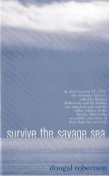 Image of Survive the Savage Sea by Dougal Robertson Paperback
