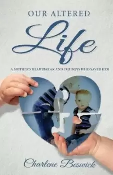 Image of Our Altered Life by Charlene Beswick