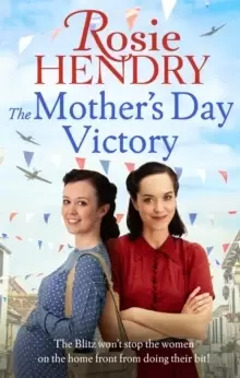 Image of The Mother's Day Victory : the BRAND NEW uplifting wartime family saga