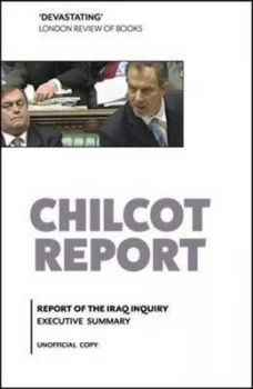 Image of Chilcot Report report of the Iraq Inquiry Executive Summary Unofficial Copy 2016. Paperback