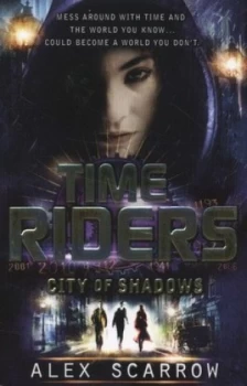 Image of City of Shadows by Alex Scarrow Paperback
