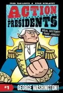 Image of action presidents 1 george washington