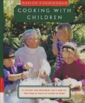 Image of cooking with children 15 lessons for children age 7 and up who really want