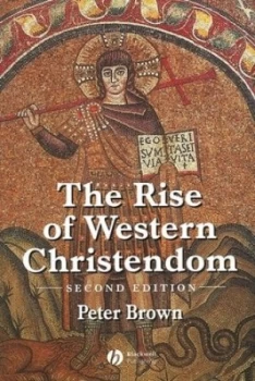 Image of The Rise of Western Christendom by Peter Brown Paperback