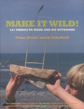 Image of Make It Wild by Fiona Danks Paperback