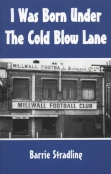 Image of I Was Born under the Cold Blow Lane by Barrie Stradling Paperback