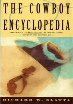 Image of The Cowboy Encyclopedia by Richard W Slatta Paperback