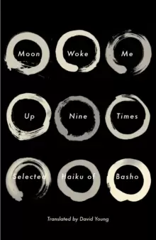 Image of Moon Woke Me Up Nine Times : Selected Haiku of Basho