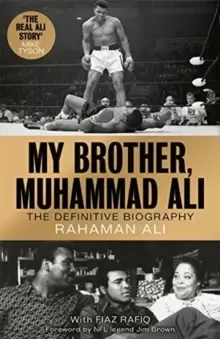 Image of My Brother, Muhammad Ali : The Definitive Biography of the Greatest of All Time