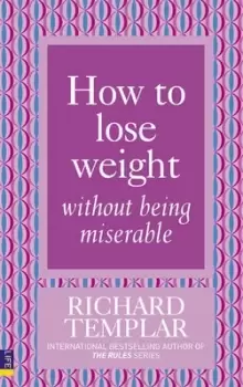 Image of How to lose weight without being miserable by Richard Templar