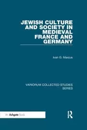 Image of Jewish Culture and Society in Medieval France and Germany