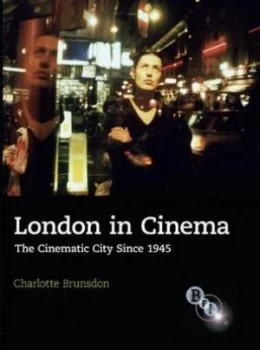 Image of London in Cinema by Charlotte Brunsdon Book
