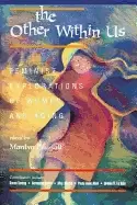 Image of other within us feminist explorations of women and aging