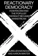 Image of reactionary democracy how racism and the populist far right became mainstre