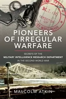 Image of Pioneers of Irregular Warfare : Secrets of the Military Intelligence Research Department of the Second World War