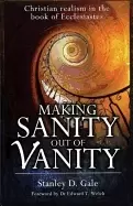 Image of making sanity out of vanity christian realism in the book of ecclesiastes