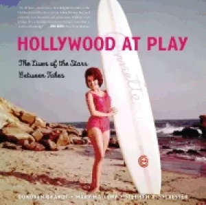 Image of hollywood at play the lives of the stars between takes