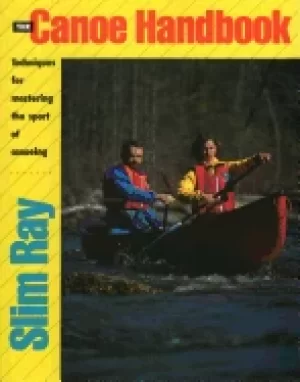 Image of canoe handbook techniques for mastering the sport of canoeing