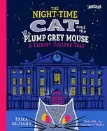 Image of night time cat and the plump grey mouse a trinity college tale