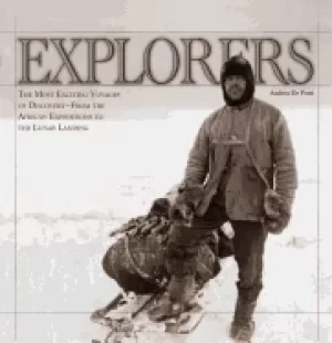Image of explorers the most exciting voyages of discovery from the african expeditio