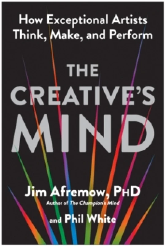Image of The Creative's Mind : How Exceptional Artists Think, Make, and Perform Paperback / softback