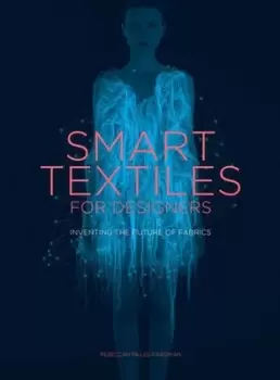 Image of Smart textiles for designers by Rebecca Pailes-Friedman