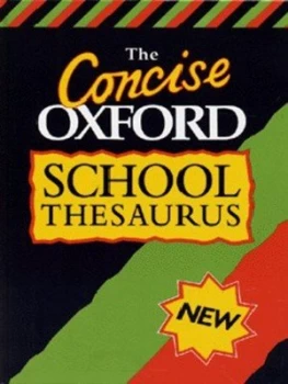 Image of The Concise Oxford School Thesaurus by Alan Spooner Hardback