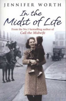 Image of In the Midst of Life by Jennifer Worth Paperback