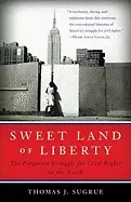 Image of sweet land of liberty the forgotten struggle for civil rights in the north