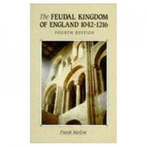 Image of The Feudal Kingdom of England 1042-1216 by F. Barlow Paperback
