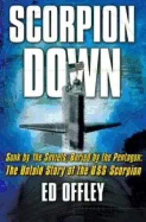 Image of scorpion down sunk by the soviets buried by the pentagon the untold story o
