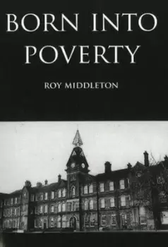 Image of Born into Poverty by Roy Middleton