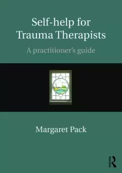 Image of Self-help for Trauma Therapists A Practitioner's Guide