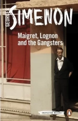 Image of Maigret Lognon and the gangsters by Georges Simenon