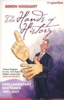 Image of The Hands of History by Simon Hoggart Book