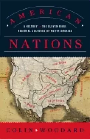 Image of american nations a history of the eleven rival regional cultures of north a
