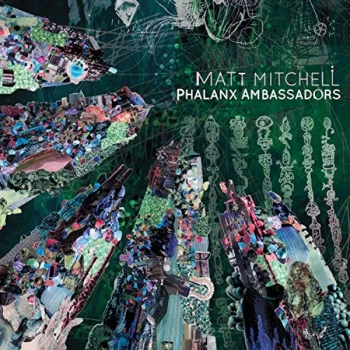 Image of Matt Mitchell - Phalanx Ambassadors CD